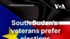 South Sudan’s veteran prefer elections