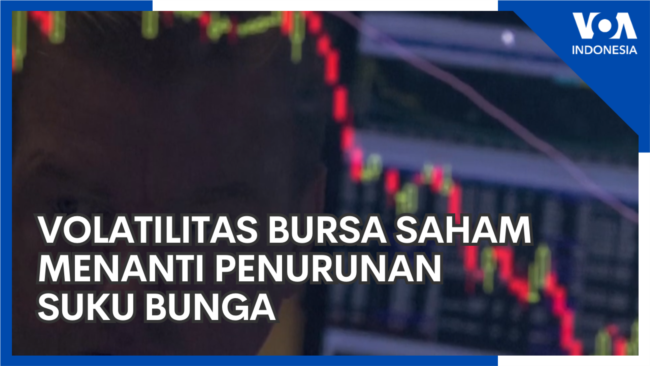 Volatilitas Bursa Saham Menanti Penurunan Suku Bunga
