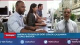 ABD'li işverenler dört günlük çalışamaya olumlu bakıyor