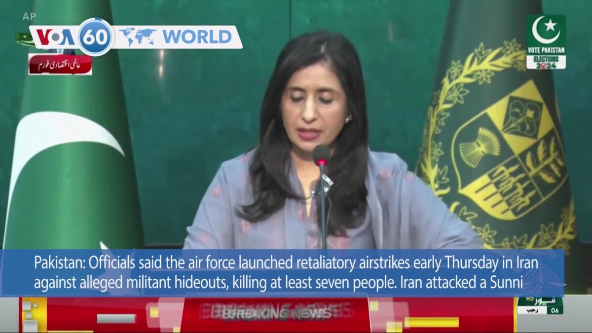 VOA60 World - Pakistan Launches Retaliatory Strikes Against Iran