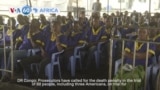 VOA60 Africa - DRC: Prosecutors seek death penalty for 50 people in alleged coup plot