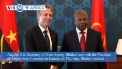 VOA60: US Secretary Begins to Wrap Up Africa Tour, Meets Angolan Leaders and More