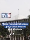 Masjid Ramah Lingkungan, Upaya Gerakan Islam Hijaukan Bumi