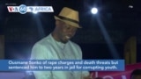 VOA60 Africa - Senegal: Leading opposition figure Sonko sentenced to two years for 'corrupting youth'