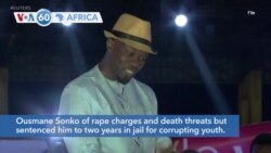 VOA60 Africa - Senegal: Leading opposition figure Sonko sentenced to two years for 'corrupting youth'