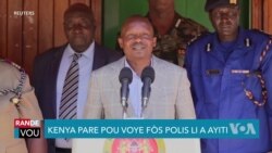 Minis Enteryè Kenya di Peyi a Pare pou Deplwaye Fos Polis li an Ayiti 