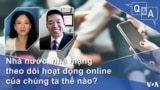 Nhà nước, nhà mạng theo dõi hoạt động online của chúng ta thế nào?