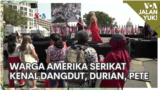 Jalan Yuk! Warga Amerika Kenal Dangdut, Durian dan Pete