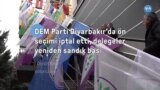 DEM Parti Diyarbakır’da ön seçimi iptal etti delegeler yeniden sandık başında