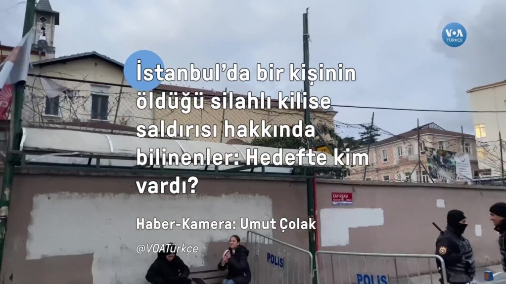İstanbul'da bir kişinin öldüğü silahlı kilise saldırısı hakkında bilinenler: Hedefte kim vardı?