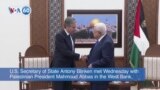 VOA60 America - Blinken meets Palestinian President Abbas in West Bank