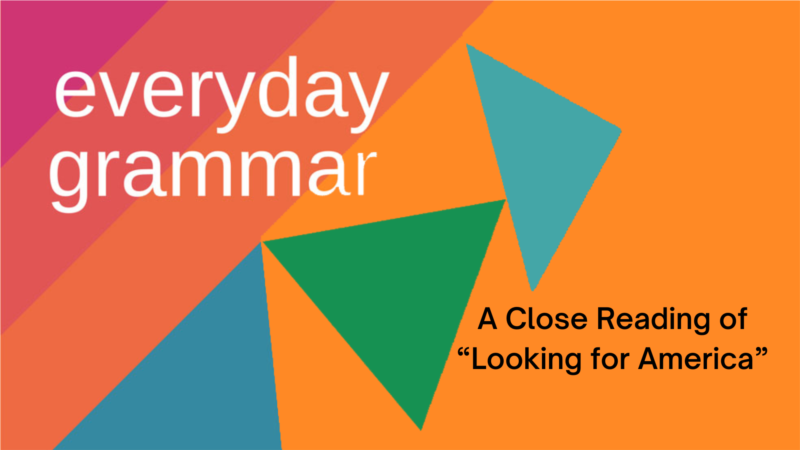 A Close Reading of ‘Looking for America’
