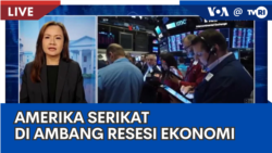 Laporan VOA untuk TVRI: Amerika Serikat di Ambang Resesi Ekonomi