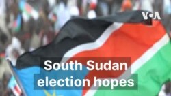 South Sudan election hopes