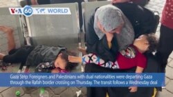 VOA60 World- Foreign passport holders, Palestinian dual nationals depart Gaza via the Rafah crossing to Egypt