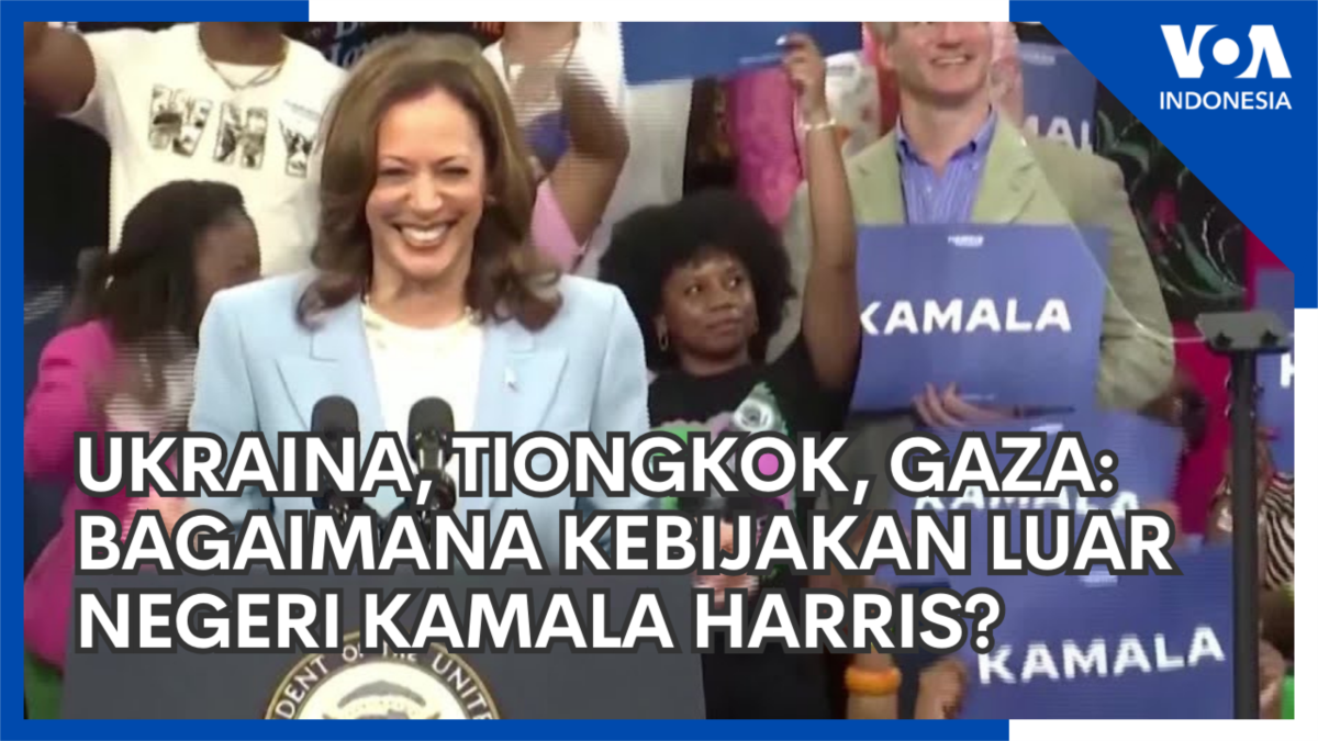 Ukraina, Tiongkok, Gaza: Bagaimana Kebijakan Luar Negeri Kamala Harris?