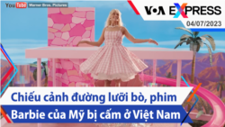 Chiếu cảnh đường lưỡi bò, phim Barbie của Mỹ bị cấm ở Việt Nam | Truyền hình VOA 4/7/23