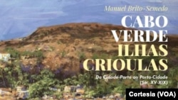 “Cabo Verde: Ilhas Crioulas - Da Cidade-Porto ao Porto-Cidade”, livro de Manuel Brito-Semedo