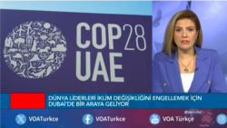 28. BM İklim Değişikliği Zirvesi Dubai’de yapılıyor 