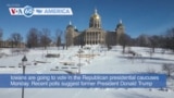 VOA60 America - Iowans to vote in Republican presidential caucuses