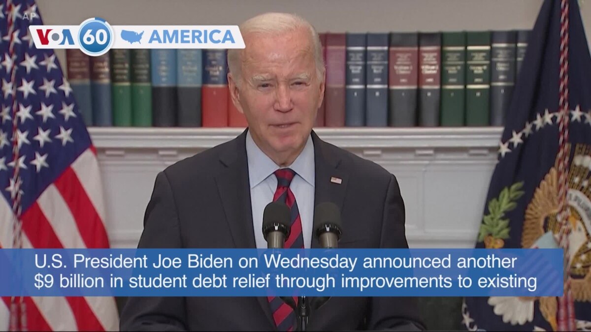 VOA60 America - Biden Announces Another $9 Billion In Student Debt Relief