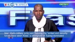 VOA 60: Mali’s Junta Announces Taking Kidal and More