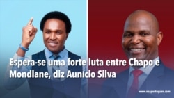 Espera-se uma forte luta entre Chapo e Mondlane, diz Aunício Silva