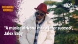 Passadeira Vermelha #254: "A música africana está a fazer sucesso" - Jalex