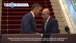 VOA 60: Spain’s prime minister visits West African nations to address rise in migration, and more