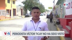 Reclaman “prueba de vida” del periodista nicaragüense Víctor Ticay