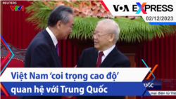 Việt Nam ‘coi trọng cao độ’ quan hệ với Trung Quốc | Truyền hình VOA 2/12/23