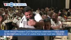 VOA 60: South Africa, Others Celebrate ICJ Ruling Against Israel and More 