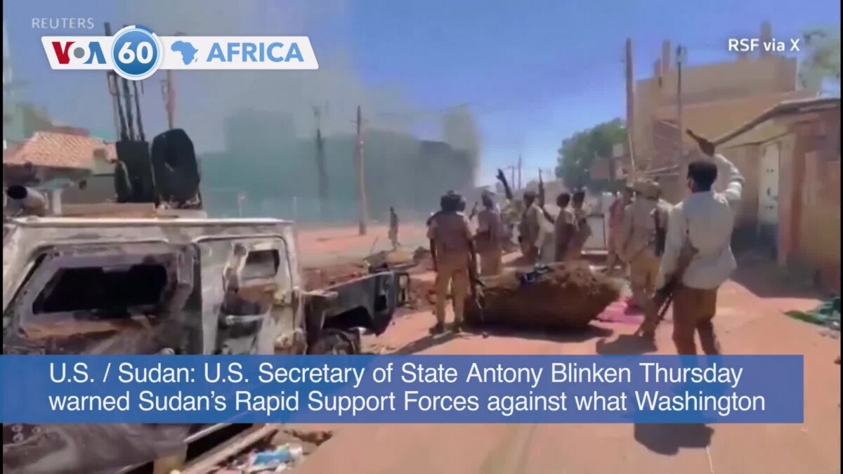 American Force Xxx Video - VOA60: US Secretary Warns Sudan's RSF Against 'Imminent Large Attack' in  North Darfur and More
