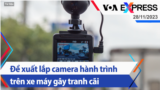 Đề xuất lắp camera hành trình trên xe máy gây tranh cãi | Truyền hình VOA 28/11/23