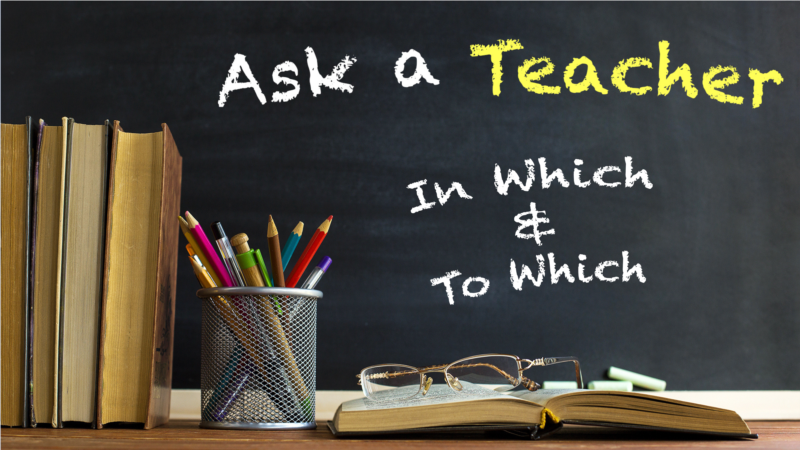 ‘In Which’ and ‘To Which’