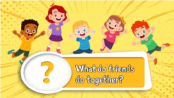 Quiz - Lesson 31 - What Do Friends Do Together?