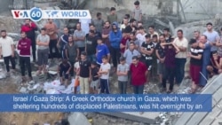 VOA60 World- A Greek Orthodox church in Gaza sheltering hundreds of displaced Palestinians was hit overnight by an Israeli air strike