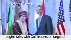 VOA60 World - Obama, Gulf Partners United in Efforts to Stabilize Mideast