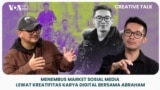 VOA Creative Talk: Menembus Market Sosial Media Lewat Kreativitas Karya Digital Bersama Abraham Kantono
