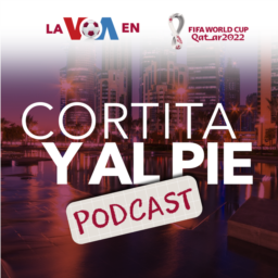 Cortita y al pie, podcast de la VOA en Qatar