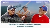 VOA Creative Talk: Kreativitas Olahraga Baseball bersama Perbasasi