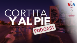 Cortita y al pie, el podcast de la Voz de América en Qatar