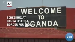 Kenya Heightens Border Surveillance to Prevent Ebola&#160;
