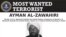 FILE: FBI "Wanted" poster of Al Qaeda leader Ayman al-Zawahiri, who was killed in a CIA drone strike in Afghanistan on August 1, 2022. Reports say Egyptian Seif al-Adel has taken command, though al-Qaeda has not officially announced that. 