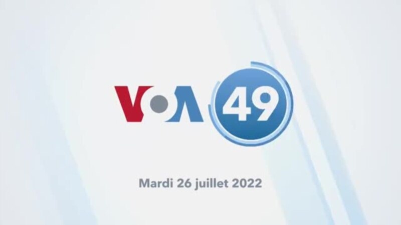 VOA60 Afrique du 26 juillet 2022