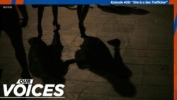 VOA Our Voices 408: "She is a Sex Trafficker"