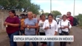 Crítica situación de la minería en México 