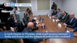 VOA60 World - US, EU envoys held talks with Kosovo Serb leaders