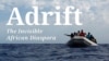 Adrift: The Invisible African Diaspora