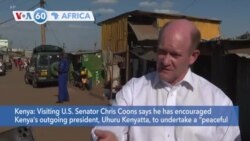 VOA60 Africa - US Senator Urges Kenyan President to Aid Peaceful Transition